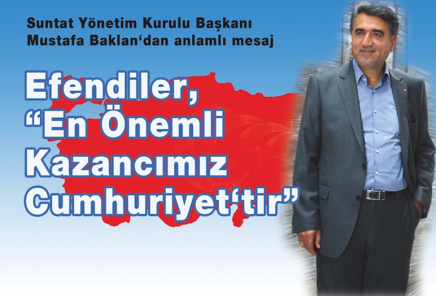 Gıda sektörünün önemli ismi Mustafa Baklan: “Cumhuriyet Türklerin bin yıllık tarihindeki en önemli kazanımdır”